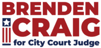Brenden Craig for City Court – Your Court Deserves the Right Judge